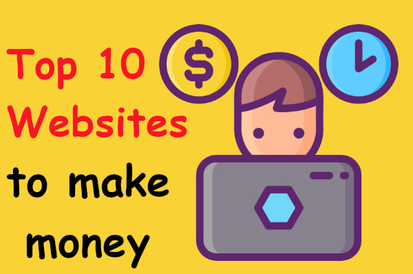Read more about the article The Complete List of 10 Best Websites to Make Money Online