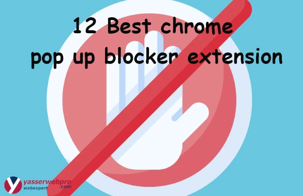 Read more about the article Top 12 chrome extension block pop ups