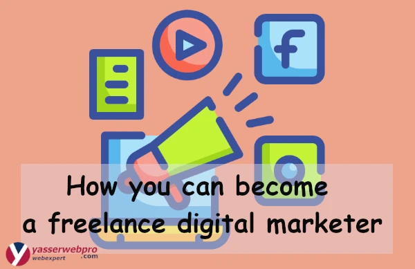 Read more about the article How you can become a freelance digital marketer